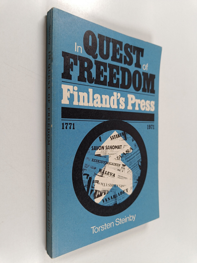 Torsten Steinby : In quest of freedom : Finland's press 1...