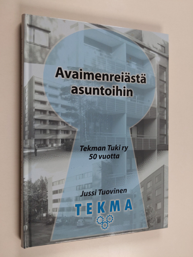 Jussi Tuovinen : Avaimenreiästä asuntoihin : Tekman Tuki ...