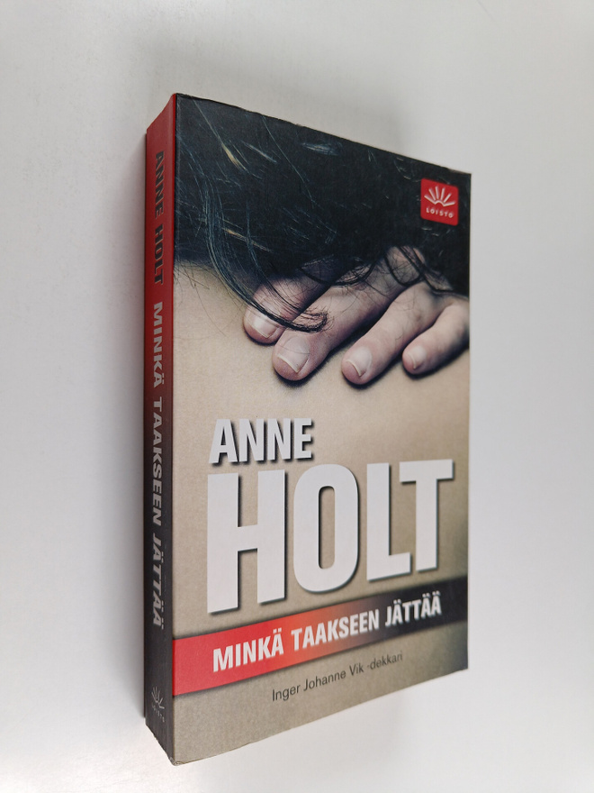 Anne Holt : Minkä taakseen jättää