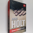 Anne Holt : Minkä taakseen jättää - pikkukuva 1