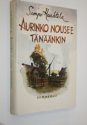 Sampo Haahtela : Aurinko nousee tänäänkin : kuvia ihmisis...