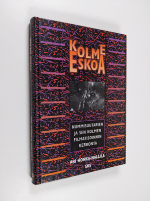 Ari Honka-Hallila : Kolme Eskoa : Nummisuutarien ja sen k...