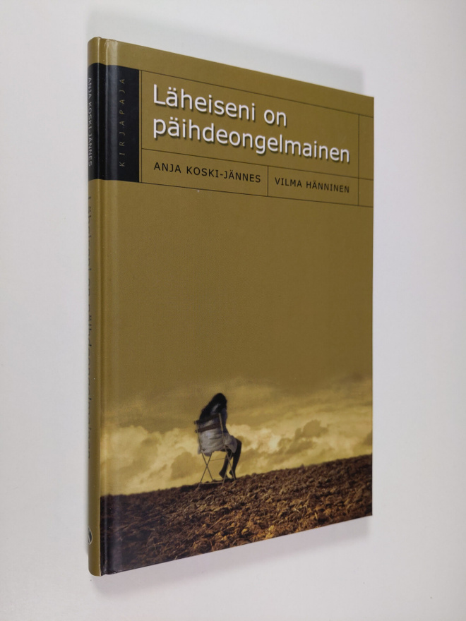 Anja ym. Koski-Jännes : Läheiseni on päihdeongelmainen