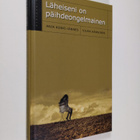 Anja ym. Koski-Jännes : Läheiseni on päihdeongelmainen - pikkukuva 1