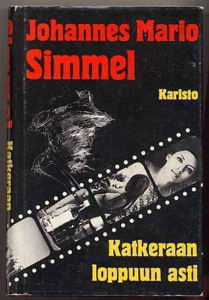 Simmel, Johannes Mario: Katkeraan loppuun asti (sid+kp,1980)
