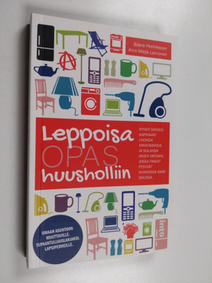 Saara Henriksson : Leppoisa opas huusholliin