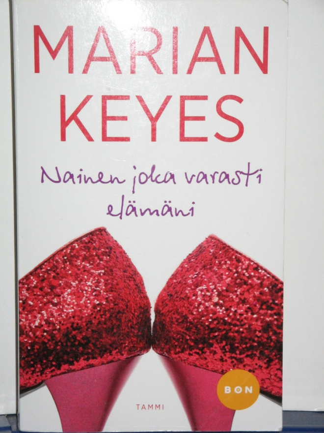 Marian Keyes : Nainen joka varasti elämäni