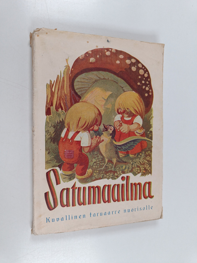 Erkki Valkeala : Satumaailma : kuvallinen taruaarre nuori...