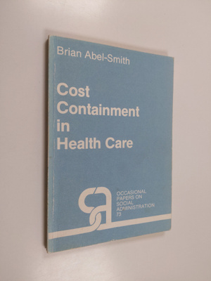 Brian Abel-Smith : Cost Containment in Health Care - A st...