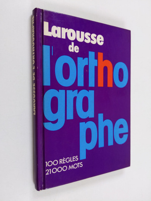 Larousse de l'orthographe