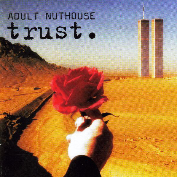 ADULT NUTHOUSE : Trust (Eternal Erection)