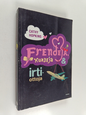 Cathy Hopkins : Frendejä, kundeja & irtiottoja