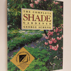George Schenk : The Complete Shade Gardener - pikkukuva 1