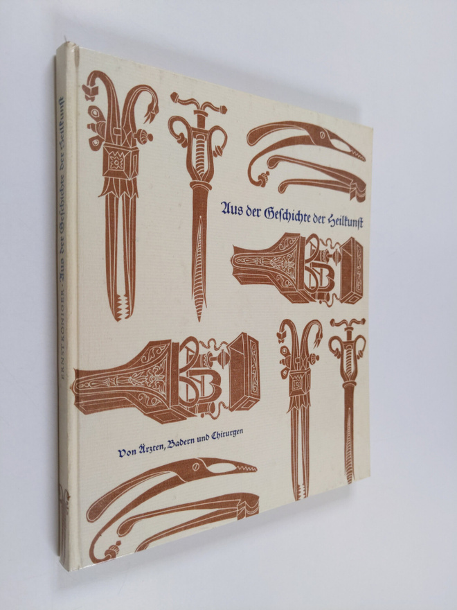 Ernst Königer : Aus der Geschichte der Heilkunst - von Är...