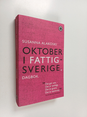 Susanna Alakoski : Oktober i Fattigsverige : dagbok