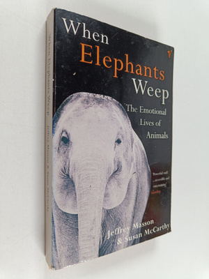 J. Moussaieff Masson : When elephants weep : the emotiona...