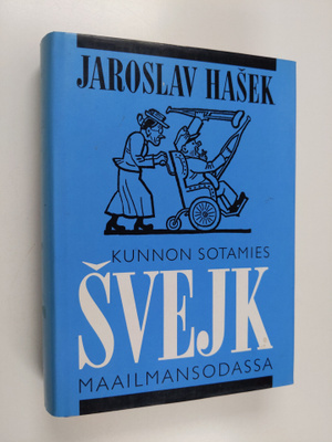 Jaroslav Hasek : Kunnon sotamies Svejk 1-4