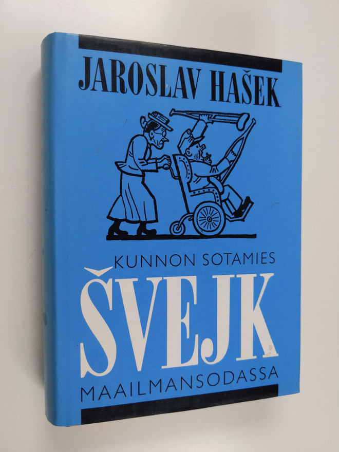 Jaroslav Hasek : Kunnon sotamies Svejk 1-4