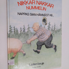 Nikkar nakkar nummelin : nappas sian hännäst kii... : las... - pikkukuva 1