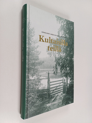 Pirkko-Liisa Kastari : Kultaisilla teillä : hämäläisen ki...