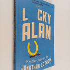 Jonathan Lethem : Lucky Alan and other stories - pikkukuva 1