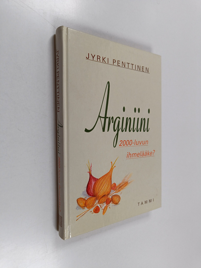Jyrki Penttinen : Arginiini - 2000-luvun ihmelääke