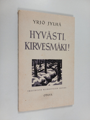 Yrjö Jylhä : Hyvästi kirvesmäki