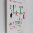 Lois P. Frankel : Kiltti tyttö jää ilman : 99 tapaa saada... - pikkukuva 1