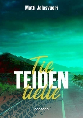 Matti Jalasvuori: Tie teiden tielle