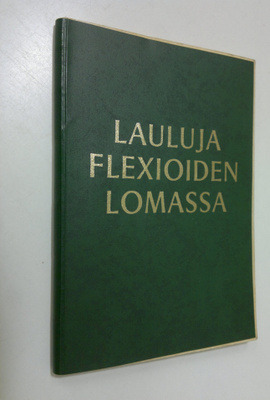M. (Koonnut) Kurppa : Lauluja flexioiden lomassa