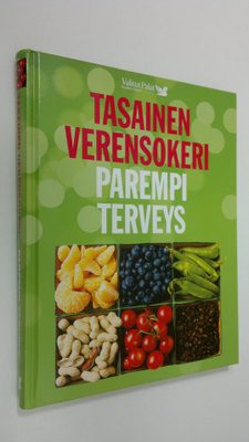 Anneli (toim.) Calder : Tasainen verensokeri, parempi ter...