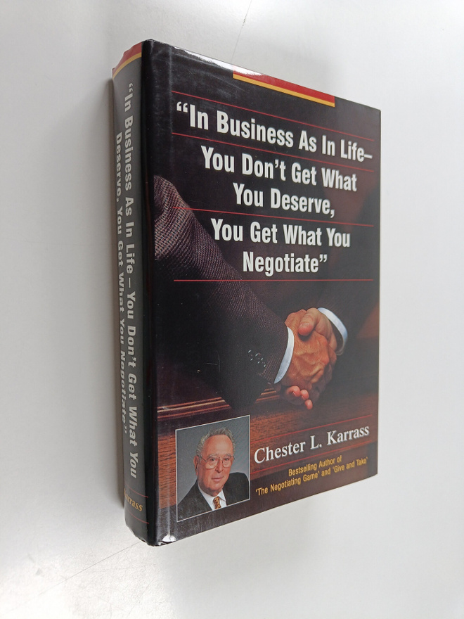 Chester Louis Karrass : "In business as in life - you don...