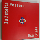 Esa Ojala : Julisteita = Posters (signeerattu, tekijän om... - pikkukuva 1