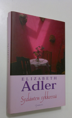 Elizabeth Adler : Sydänten sykkeessä