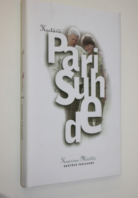 Kaarina Määttä : Kestävä parisuhde (signeerattu)