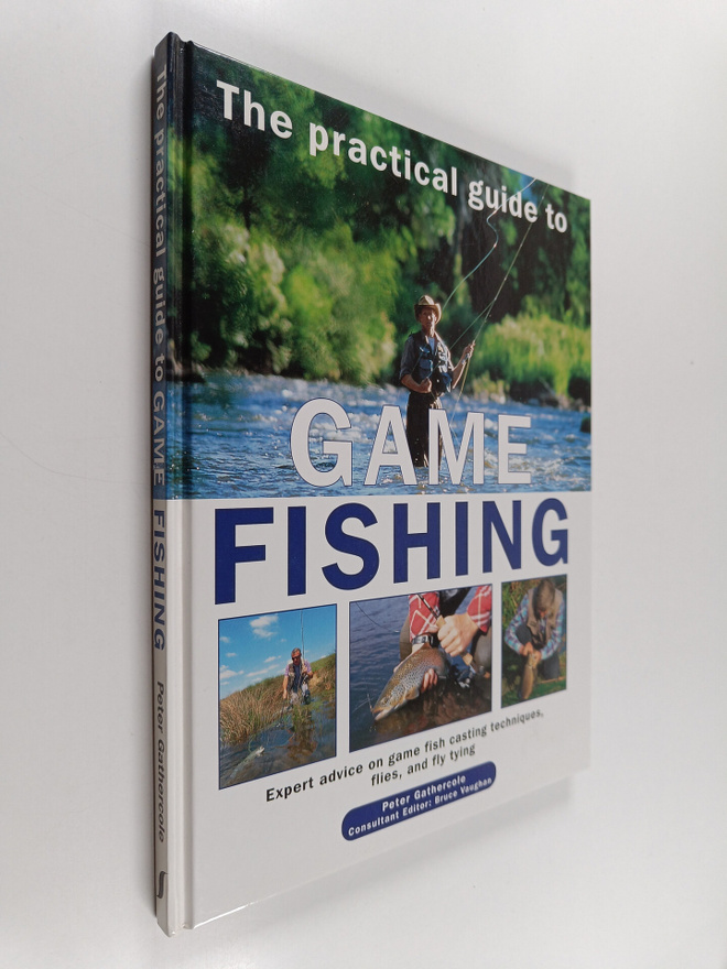 Peter Gathercole : The Practical Guide to Game Fishing : ...