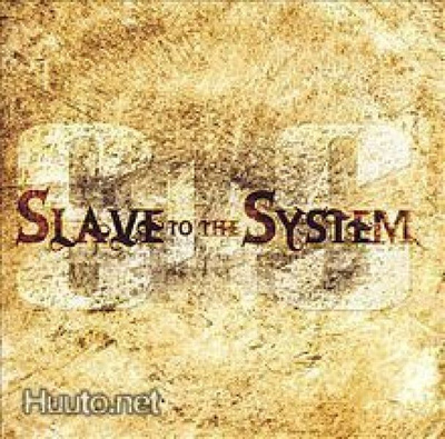 CD - SLAVE TO THE SYSTEM : S/T -06