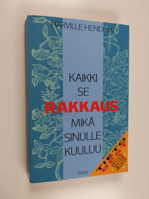 Harville Hendrix : Kaikki se rakkaus, mikä sinulle kuuluu