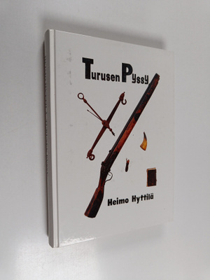 Heimo Hyttilä : Turusen pyssy
