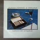 Jukka Törmä & Omuna - Työttömän Arkipäivä - pikkukuva 1