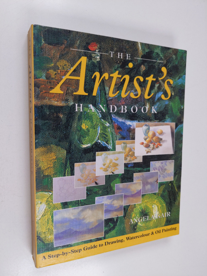 Angela Gair : The Artist's Handbook - A Step-By-Step Guid...