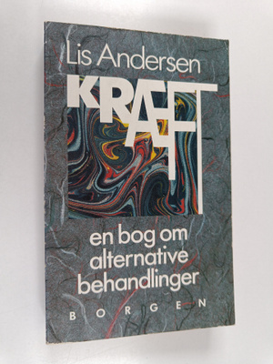 Lis Andersen : Kraeft - en bog om alternative behandlinger