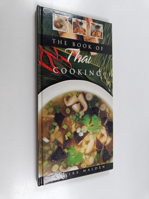 Hilaire Walden : The Book of Thai Cooking