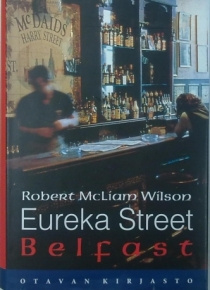 Robert McLiam Wilson - Eureka Street, Belfast