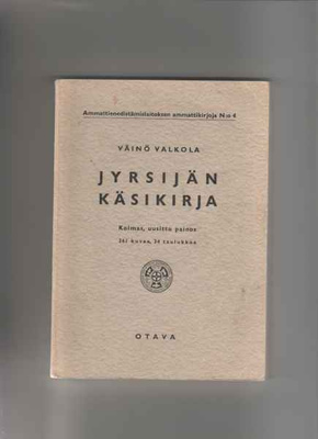 Valkola,Väinö: Jyrsijän käsikirja, Otava 1953, 3.uus. p, nid