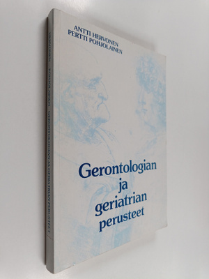 Antti Hervonen : Gerontologian ja geriatrian perusteet