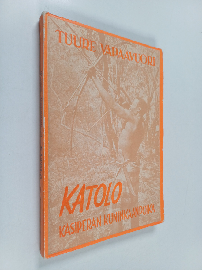 Tuure Vapaavuori : Katolo : Kasiperan kuninkaan poika