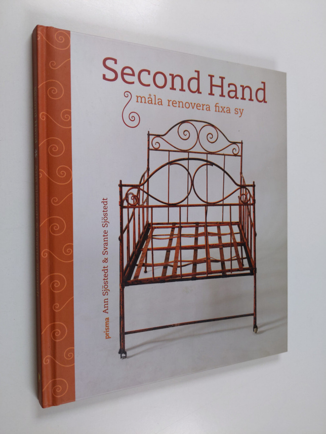 Ann Sjöstedt : Second hand : måla, renovera, fixa, sy