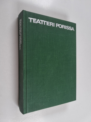 Marja-Liisa Lampinen : Teatteri Porissa : Porin teatterit...