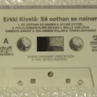 Erkki Kivelä • Sä oothan Se nainen C-Kasetti - pikkukuva 5